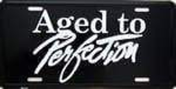 Aged to Perfection License Plate Made in USA