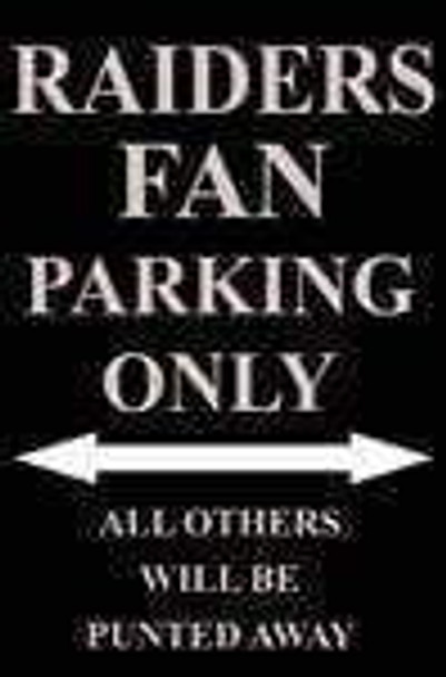 Raiders Fan Parking Only Parking Sign