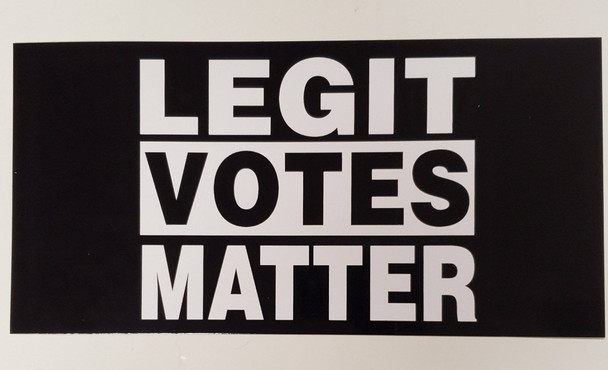 Legit Votes Matter Flag - Made in USA