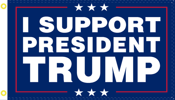 I Support President Trump Flag - Made in USA