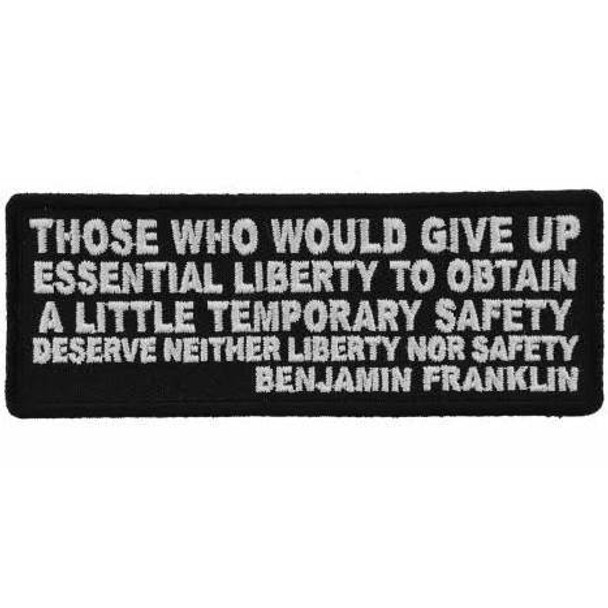 Those Who Give Up Essential Liberty to Obtain a little temporary Safety deserve Neither Patriotic Iron on Patch Benjamin Franklin Quote Patch