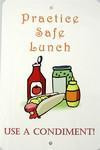 Buy Practice SAFE Lunch - Use a Condiment Parking Sign For Sale