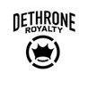 Dethrone Royalty