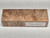 #737 Untreated Block Maple Burl - Size 6" long x 2" wide x 1&1/2" thick