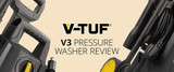 V-TUF V3 Pressure Washer Review