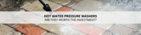 Hot Water Pressure Washers: Are They Worth the Investment?