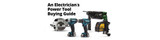 Electricians Power Tools - Toolstops Guide to the Best