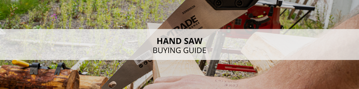 Hand Saw Buying Guide