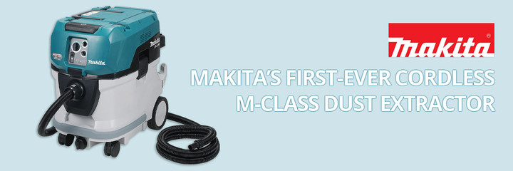 Makita's Cordless M-Class Dust Extractor