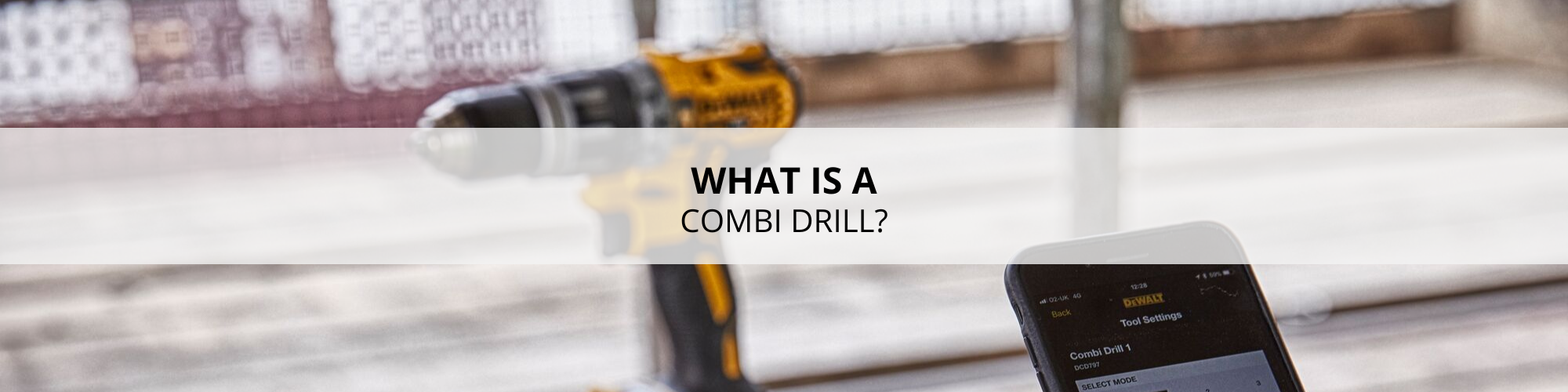 What is a Cordless Combi Drill Toolstop
