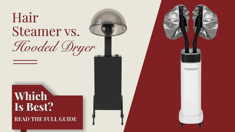 Hair Steamer vs. Hooded Dryer: Which Is Best for Your Salon?