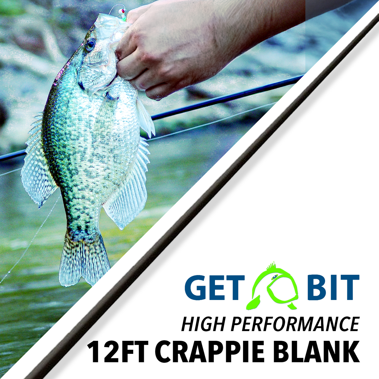 12FT 'High Performance' Crappie Blank Get Bit Outdoors