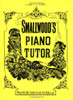 Smallwood's Piano Tutor (faber Edition)