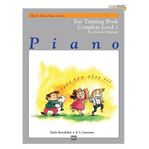 Alfred's Basic Piano Course: Ear Training Book, Complete 1, For The Later Beginner (Alfred's Basic Piano Library) (Paperback)