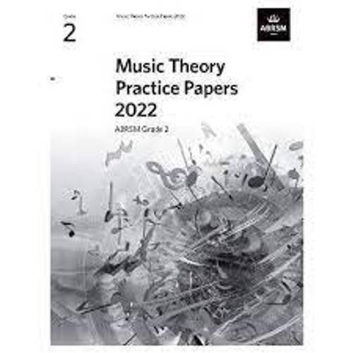 MUSIC THEORY PRACTICE PAPERS 2022 - GRADE 2