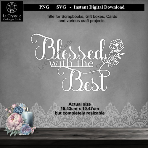 Blessed with the best