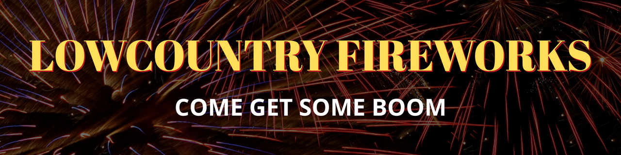 Lowcountry Fireworks - Come Get Some Boom