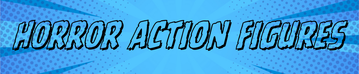 Horror Action Figures Horror Action Figures
