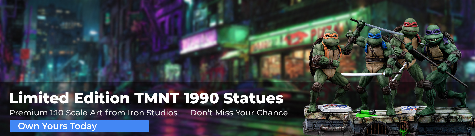 Homepage banner featuring Iron Studios Teenage Mutant Ninja Turtles (1990) 1:10 Art Scale Limited Edition Statues — all four turtles standing together in front of a neon-lit city backdrop with headline text promoting the collection.