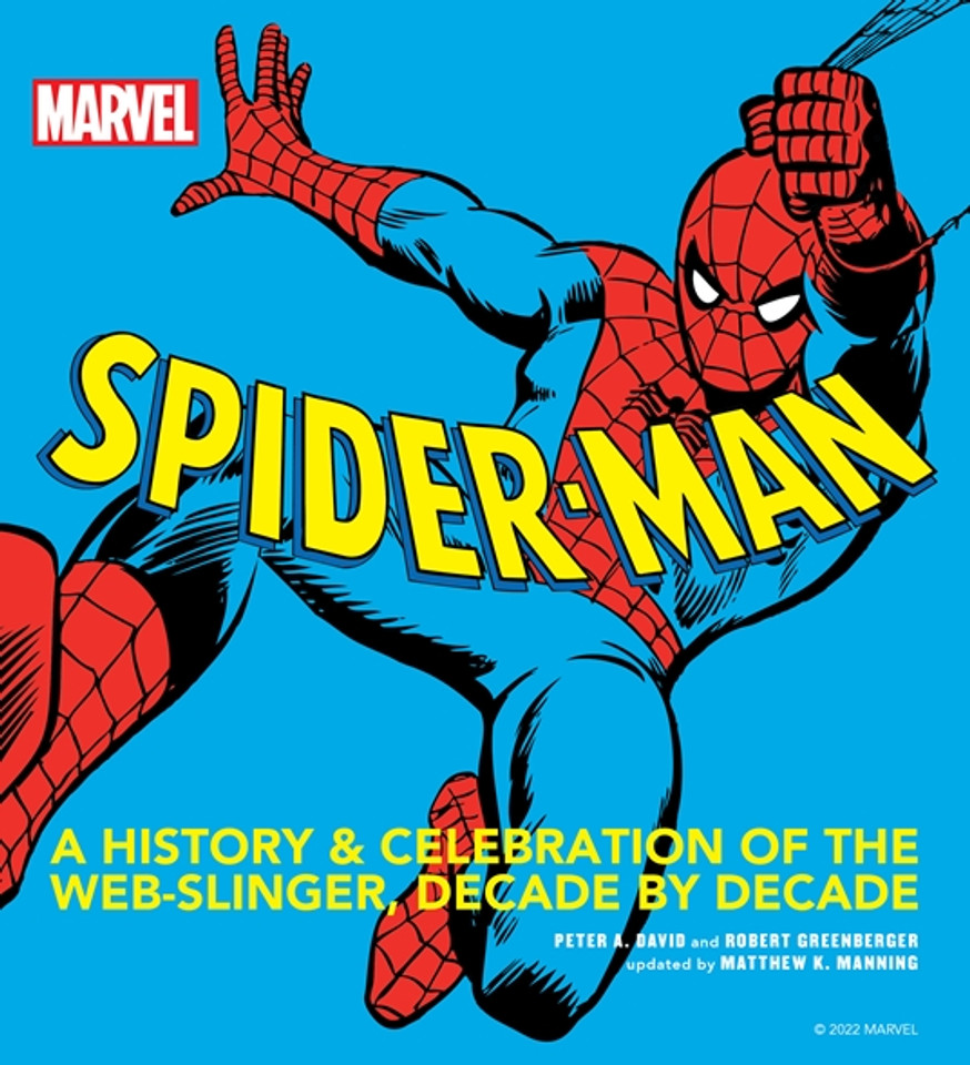 Marvel Spider-Man: A History and Celebration of the Web-Slinger, Decade by Decade Book