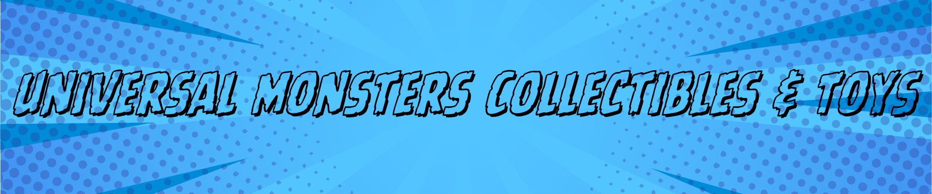 Universal Monsters Collectibles & Toys
