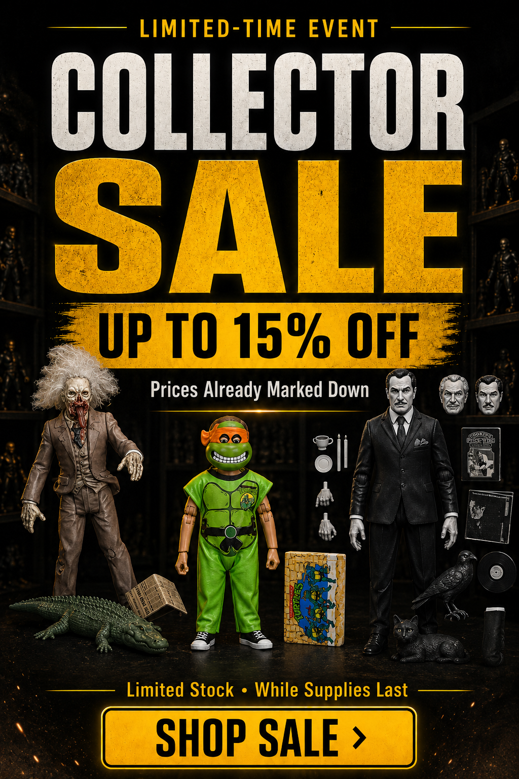 Collector Sale at Not Just Toyz featuring up to 15% off select action figures, horror collectibles, statues, and pop culture toys