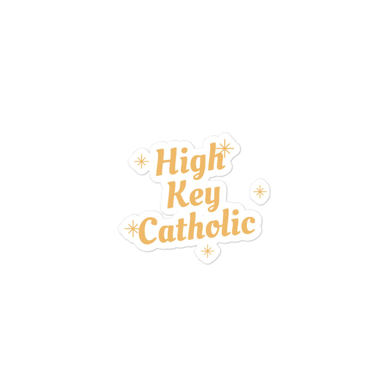 High Key Catholic sticker - Just Catholic Stuff
