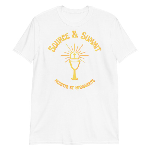 Source & Summit Eucharist Unisex T-Shirt