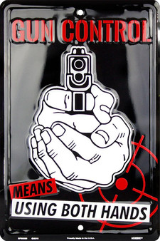 Hangtime Gun Control Means Using Both Hands 8x12 Parking Sign