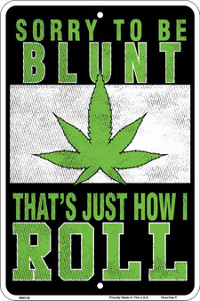 Hangtime Sorry to Be Blunt 8x12 Parking Sign