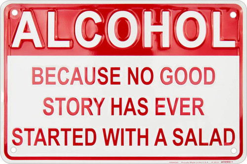 HangTime Alcohol Because No Good Story 8x12 Parking Sign