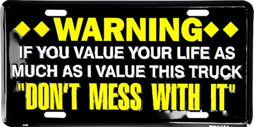 HangTime Warning If You Value Your Life 6x12 License Plate