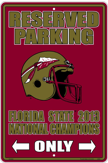 HangTime Florida State University - FSU Seminoles 2103 NCAA Football Champs 12x18 Parking Sign