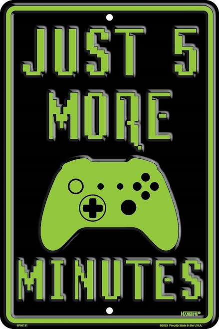 HangTime Just 5 More Minutes 8x12 parking sign