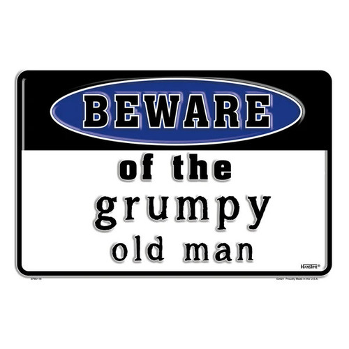 HangTime Beware of Grumpy Old Man 8x12 parking sign