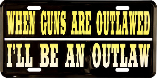HangTime When Guns Are Outlawed 6x12 inch license plate