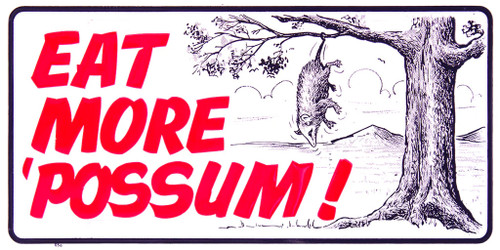 HangTime - Eat More 'Possum 6x12 inch license plate