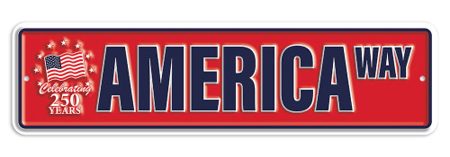 HangTime America Way 250 Years 4x18 inch Street Sign