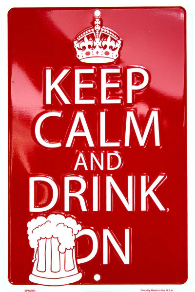 HangTime Keep Calm and Drink On 8x12 Novelty Parking Sign