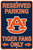 HangTime Auburn University - Auburn Tigers - Reserved Parking Tiger Fans Only 8 x 12 Parking Sign