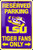 HangTime Louisiana State University - LSU TIgers - Reserved Parking Tiger Fans Only 8 x 12 Parking Sign