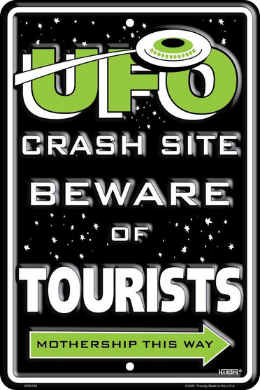 Hangtime UFO Crash Site Tourists 8x12 parking sign