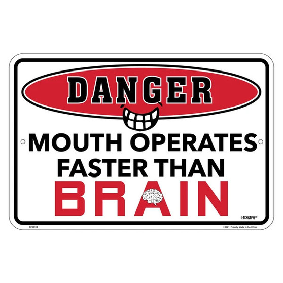 Hangtime Caution Mouth Operates Faster 8x12 parking sign