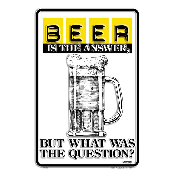 HangTime Beer is the Answer but What was the Question 8x12 Novelty Parking Sign