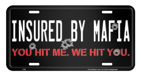 HangTime Insured by Mafia 6x12 License Plate