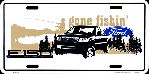 Ford Gone Fishing 6 x 12 Embossed aluminum license plate