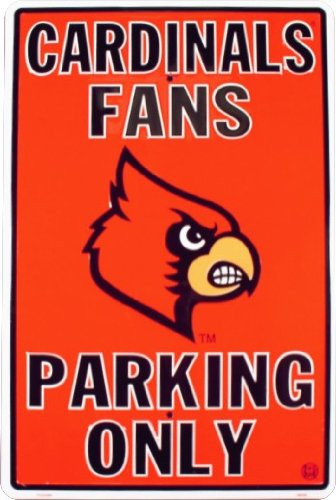 HangTime University of Louisville - Louisville Cardinals - LOUISVILLE FANS PARKING ONLY 12x18 Parking Sign