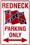 Hangtime Red Neck Parking Only 8x12 Parking Sign