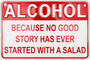 Hangtime Alcohol Because No Good Story 8x12 Parking Sign