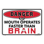 Hangtime Caution Mouth Operates Faster 8x12 parking sign